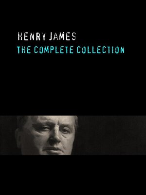 cover image of Henry James--The Complete Collection